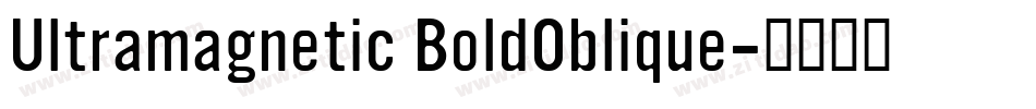 Ultramagnetic BoldOblique字体转换